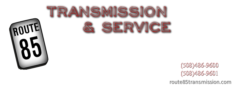 Route 85 Transmission &amp; Service &nbsp;<br />267B Maple Street (Rt.85), Marlborough, MA 01752<br />508-486-9600 &nbsp; &nbsp; &nbsp; &nbsp;Affordable, Friendly, Personal Service